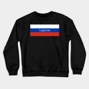 Saratov City in Russian Flag Crewneck Sweatshirt